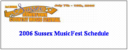 Text Box:  
2006 Sussex MusicFest Schedule
